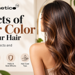 Effects of Hair Color on Your Hair: Types, Side Effects and Hair Care Tips