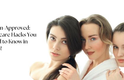 Derm-Approved: Skincare Hacks You Need to Know in 2024?